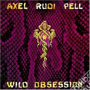 Axel Rudi Pell - Wild Obsession cd musicale di AXEL RUDI PELL