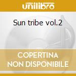 Sun tribe vol.2 cd