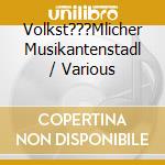 Volkst???Mlicher Musikantenstadl / Various cd