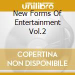 New Forms Of Entertainment Vol.2 cd