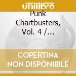 Punk Chartbusters, Vol. 4 / Various cd