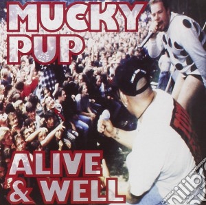 Mucky Pup - Alive & Well cd musicale