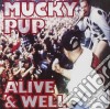 Mucky Pup - Alive & Well cd