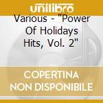 Various - "Power Of Holidays Hits, Vol. 2" cd