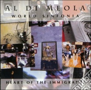 Al Di Meola - Heart Of The Immigrants cd musicale di Al di meola