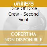 Dice Of Dixie Crew - Second Sight cd