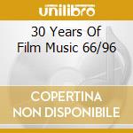 30 Years Of Film Music 66/96 cd musicale di LAI FRANCIS