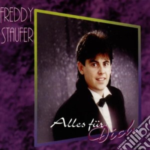 Freddy Staufer - Alles Fur Dich cd musicale di Freddy StauFur