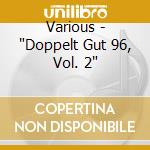 Various - "Doppelt Gut 96, Vol. 2" cd