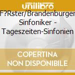 F?Rster/Brandenburger Sinfoniker - Tageszeiten-Sinfonien cd