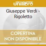 Giuseppe Verdi - Rigoletto cd musicale di Giuseppe Verdi