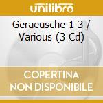 Geraeusche 1-3 / Various (3 Cd) cd