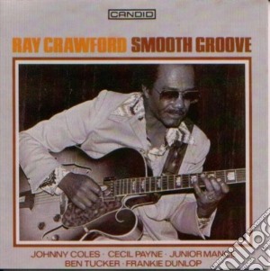 Ray Crawford - Smooth Groove cd musicale di RAY CRAWFORD