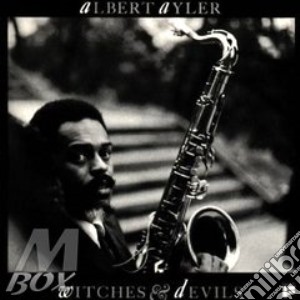Witches & devils cd musicale di Albert Ayler