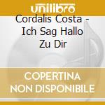 Cordalis Costa - Ich Sag Hallo Zu Dir cd