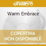 Warm Embrace cd