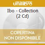 Ibo - Collection (2 Cd) cd