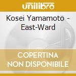 Kosei Yamamoto - East-Ward cd musicale di Kosei Yamamoto