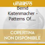 Bernd Kistenmacher - Patterns Of Light cd
