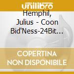 Hemphil, Julius - Coon Bid'Ness-24Bit Remas cd