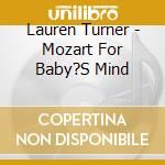 Lauren Turner - Mozart For Baby?S Mind