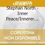 Stephan North - Inner Peace/Innerer Frieden cd musicale di Stephan North
