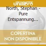 North, Stephan - Pure Entspannung Mit Pian cd musicale di North, Stephan