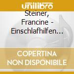 Steiner, Francine - Einschlafhilfen Fuer cd musicale di Steiner, Francine