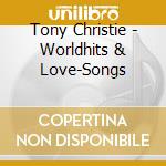 Tony Christie - Worldhits & Love-Songs cd