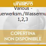 Various - Feuerwerksm./Wassermusik 1,2,3 cd