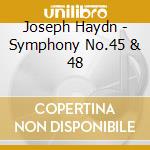 Joseph Haydn - Symphony No.45 & 48 cd