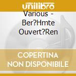 Various - Ber?Hmte Ouvert?Ren cd