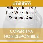 Sidney Bechet / Pee Wee Russell - Soprano And Clarinet cd