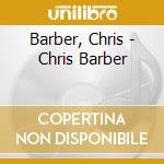 Barber, Chris - Chris Barber cd