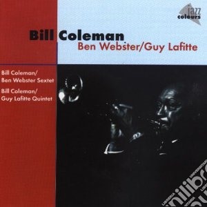 Bill Colemann - Ben Webster & Guy Lafitte cd musicale di Bill Colemann