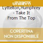 Lyttelton,Humphrey - Take It From The Top cd
