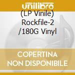 (LP Vinile) Rockfile-2 /180G Vinyl vinile