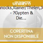 Schnocks,Rainer/Thelen,Jens - ?Gypten & Die Pharaonen-H?Rdokumentation cd