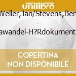 Weller,Jan/Stevens,Bert - Klimawandel-H?Rdokumentation cd