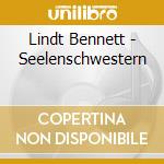 Lindt Bennett - Seelenschwestern cd
