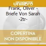 Frank, Oliver - Briefe Von Sarah -2tr- cd