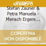 Stefan Zauner & Petra Manuela - Mensch Ergere Dich Nicht cd musicale di Stefan Zauner & Petra Manuela