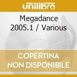 Megadance 2005.1 / Various cd musicale di Various