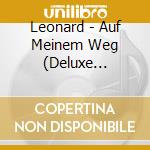 Leonard - Auf Meinem Weg (Deluxe Edition) (2 Cd) cd musicale di Leonard