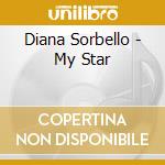 Diana Sorbello - My Star cd musicale di Diana Sorbello
