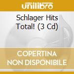 Schlager Hits Total! (3 Cd) cd musicale