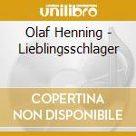 Olaf Henning - Lieblingsschlager cd musicale di Olaf Henning