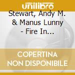 Stewart, Andy M. & Manus Lunny - Fire In The Glen cd