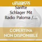 Sanfte Schlager Mit Radio Paloma / Various cd