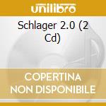 Schlager 2.0 (2 Cd) cd
